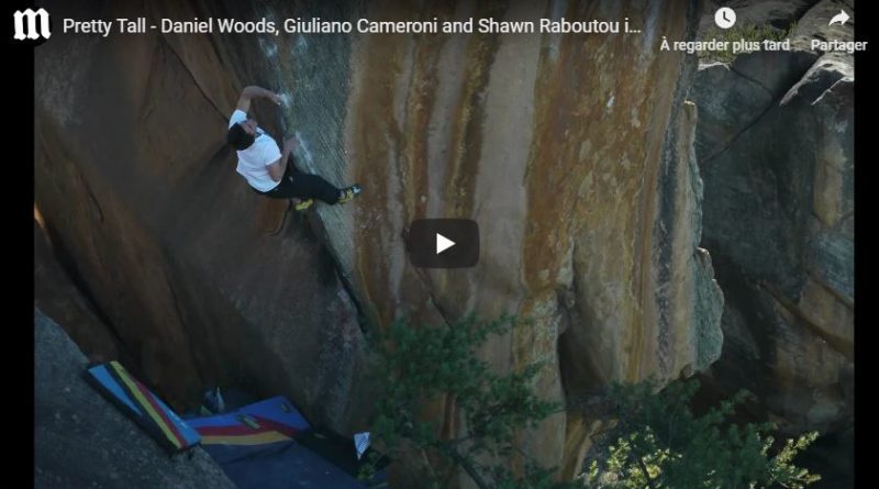 Vidéo bloc: highballs "Pretty Tall" à Rocklands, Daniel Woods, Shawn Raboutou, Giuliano Cameroni